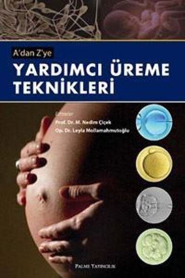 resm A`dan Z`ye Yardımcı Üreme Teknikleri