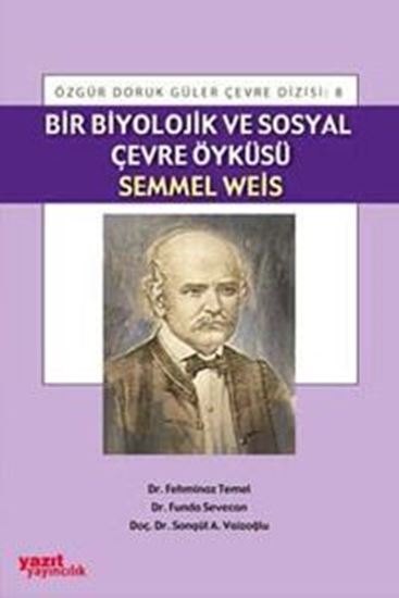 resm Bir Biyolojik ve Sosyal Çevre Öyküsü Semmel Weis
