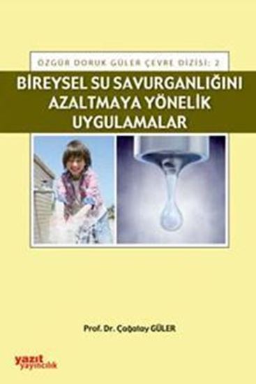 resm Bireysel Su Savurganlığını Azaltmaya Yönelik Uygulamalar