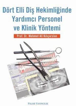 Resim Dört Elli Diş Hekimliğinde Yardımcı Personel ve Klinik Yöntemi