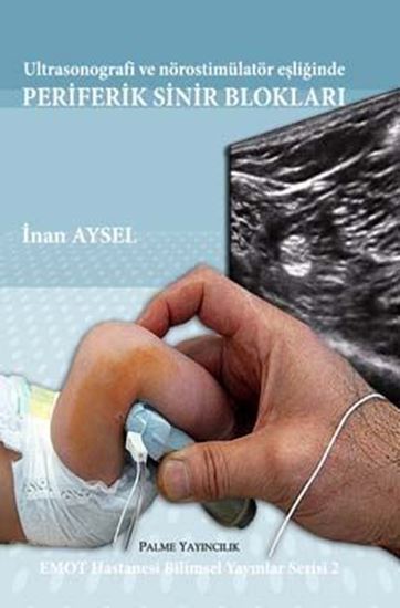 resm Ultrasonografi ve nörostimülatör eşliğinde PERİFERİK SİNİR BLOKLARI