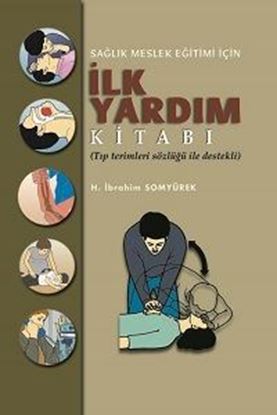 Resim SAĞLIK MESLEK EĞİTİMİ İÇİN İLK YARDIM KİTABI