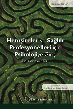 Resim HEMŞİRELER VE SAĞLIK PROFESYONELLERİ İÇİN PSİKOLOJİYE GİRİŞ