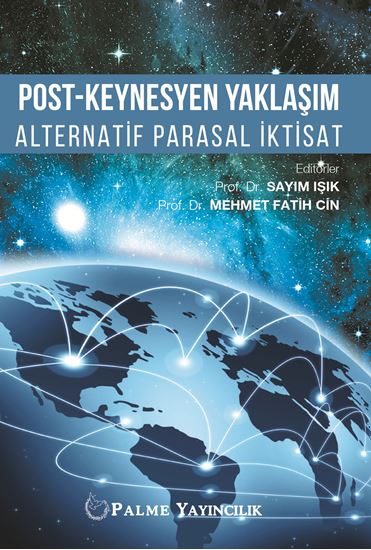 resm POST-KEYNESYEN YAKLAŞIM ALTERNATİF PARASAL İKTİSAT