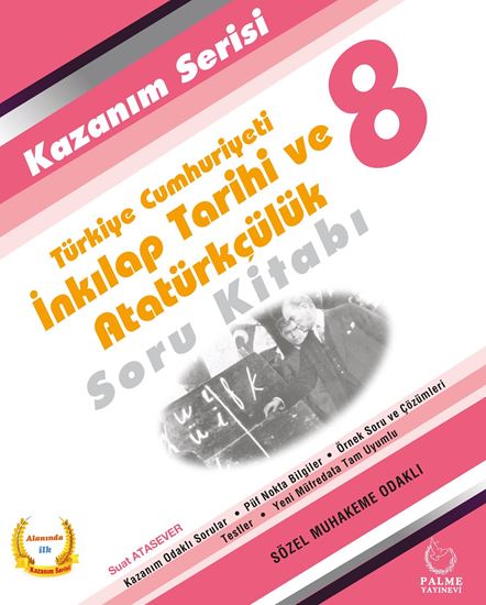 resm 8.SINIF KAZANIM SERİSİ T.C. İNKILAP TARİHİ VE ATATÜRKÇÜLÜK SORU KİTABI