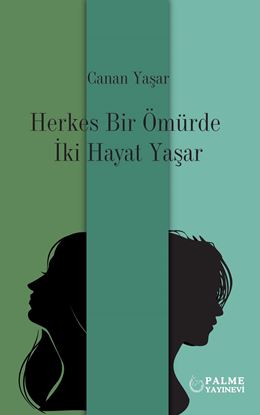 Resim HERKES BİR ÖMÜRDE İKİ HAYAT YAŞAR
