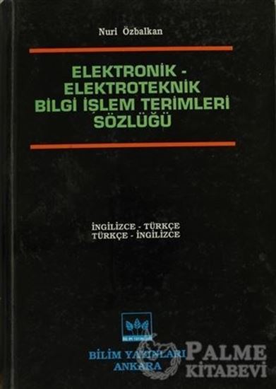 resm ELEKTRONİK-ELEKTROTEKNİK BİLGİ İŞLEM TERİMLERİ SÖZLÜĞÜ