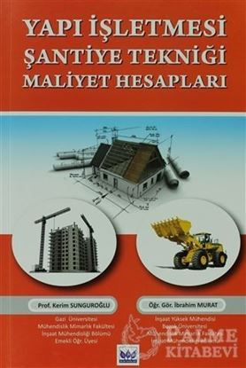 Resim YAPI İŞLETMESİ ŞANTİYE TEKNİĞİ MALİYET HESAPLARI