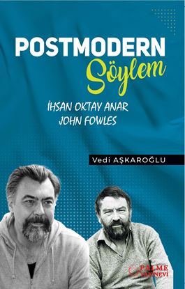 Resim POSTMODERN SÖYLEM  İHSAN OKTAY ANAR-JOHN FOWLES