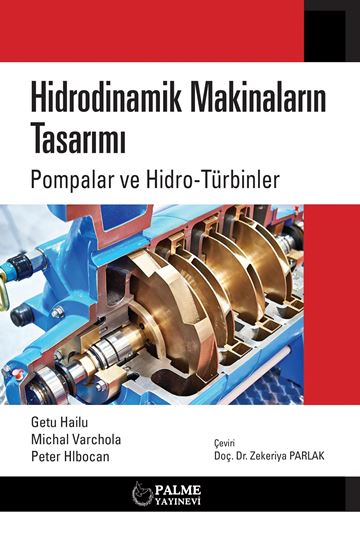 resm HİDRODİNAMİK MAKİNALARIN TASARIMI POMPALAR VE HİDRO-TÜRBİNLER