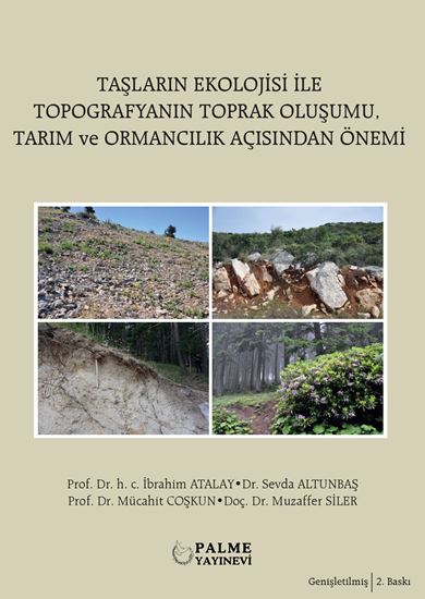 resm TAŞLARIN EKOLOJİSİ İLE TOPOGRAFYANIN TOPRAK OLUŞUMU,TARIM VE ORMANCILIK AÇISINDAN ÖNEMİ
