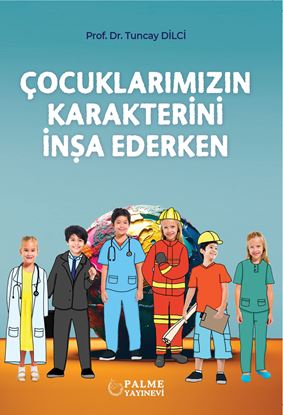 Resim ÇOCUKLARIMIZIN KARAKTERİNİ İNŞA EDERKEN