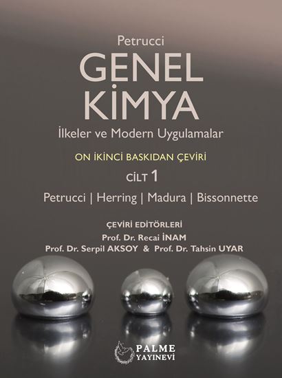 resm GENEL KİMYA İLKELER VE MODERN UYGULAMALAR 1.CİLT (PETRUCCİ) *PALME*